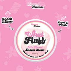 Pre-Order: Dream Cream~What The Fluff (4oz)  Preorders will begin processing and shipping between August 24th and Oct 2nd. All preorder orders are expected to be shipped by October 2nd or sooner if completed ahead of schedule